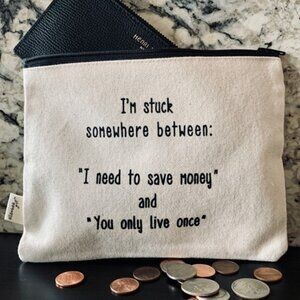 Save Money and You Only Live Once Zipper Pouch
